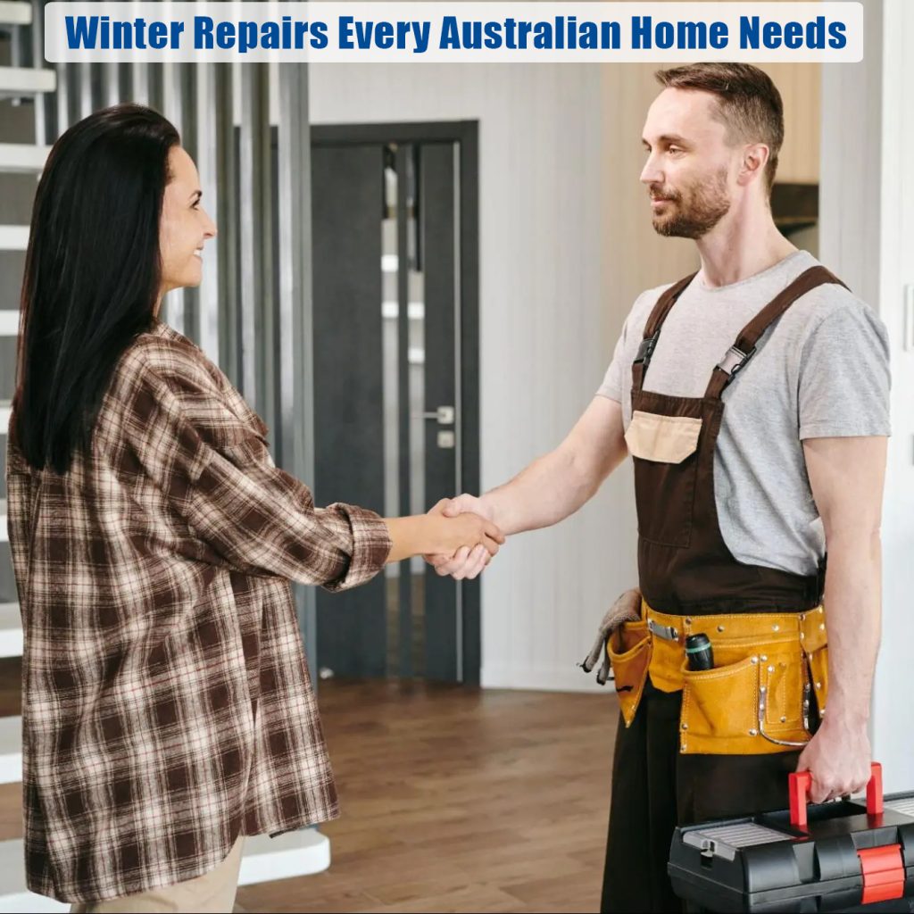 Top Winter Repairs Every Australian Home Needs