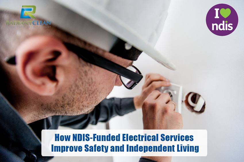 How NDIS-Funded Electrical Services Improve Safety and Independent Living