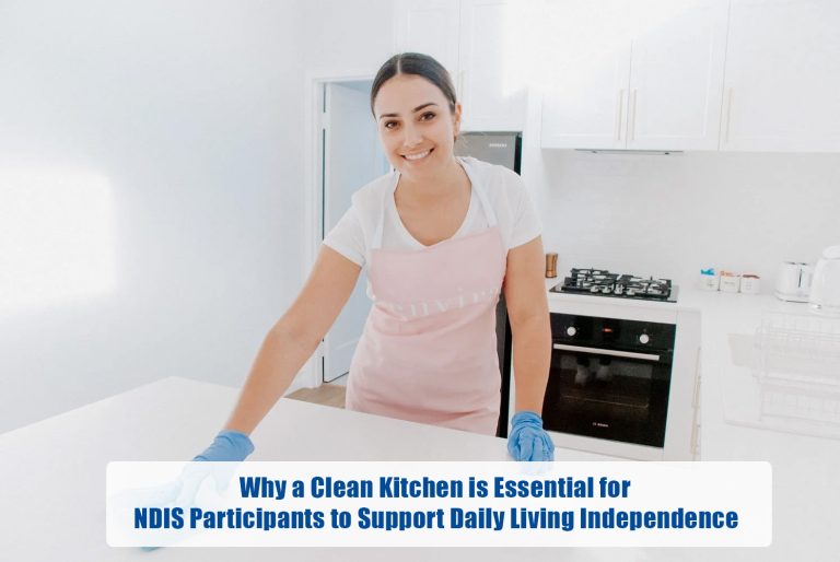 WHY A CLEAN KITCHEN IS ESSENTIAL FOR NDIS PARTICIPANTS TO SUPPORT DAILY ...