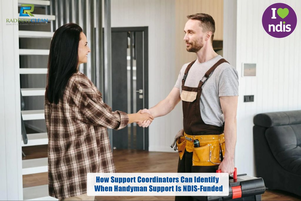 How Support Coordinators Can Identify When Handyman Support Is NDIS-Funded