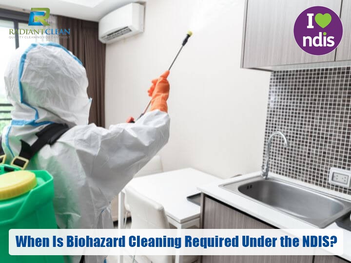 When Is Biohazard Cleaning Required Under the NDIS?