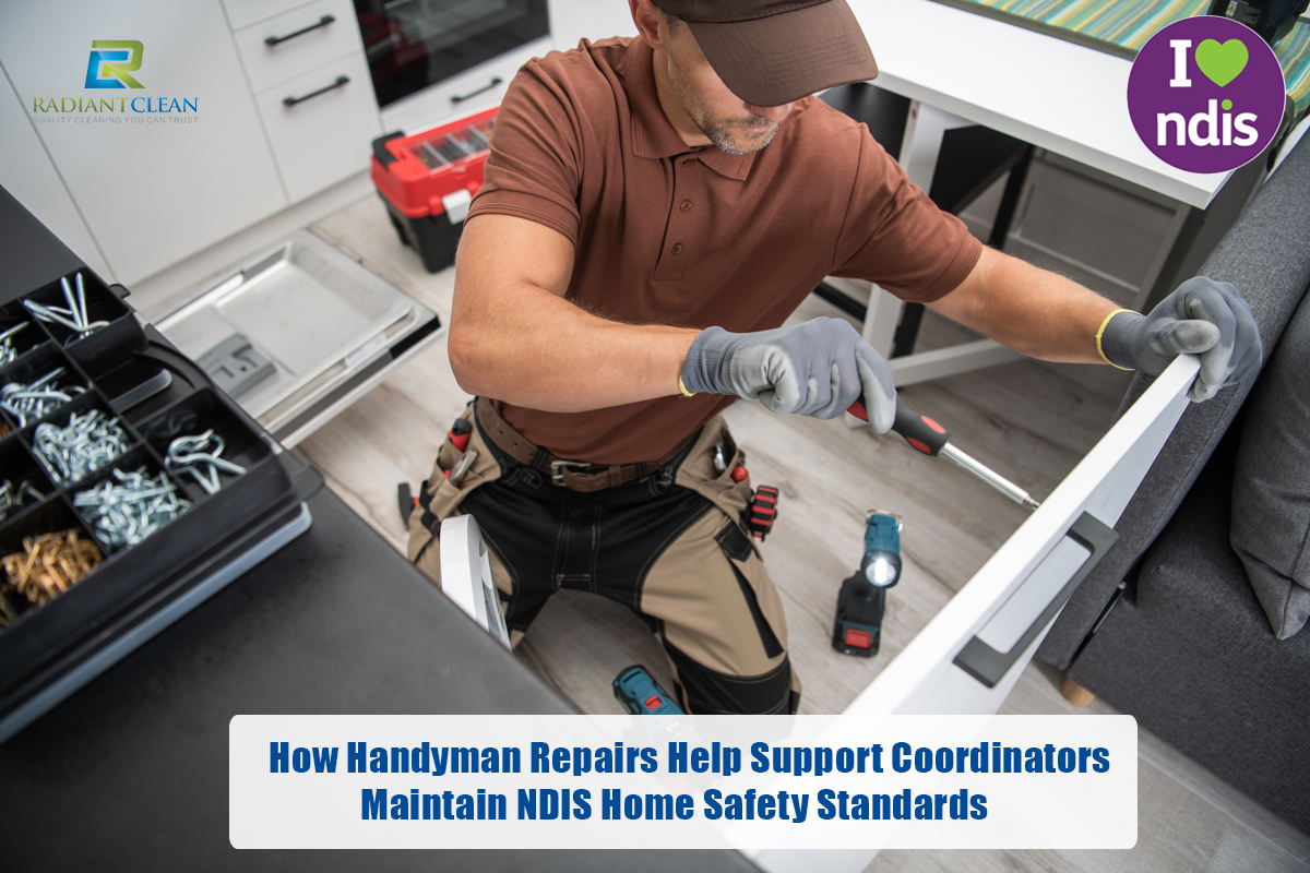 HOW HANDYMAN REPAIRS HELP SUPPORT COORDINATORS MAINTAIN NDIS HOME ...