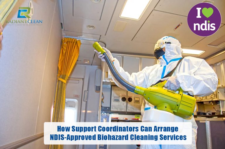 HOW SUPPORT COORDINATORS CAN ARRANGE NDIS-APPROVED BIOHAZARD CLEANING ...