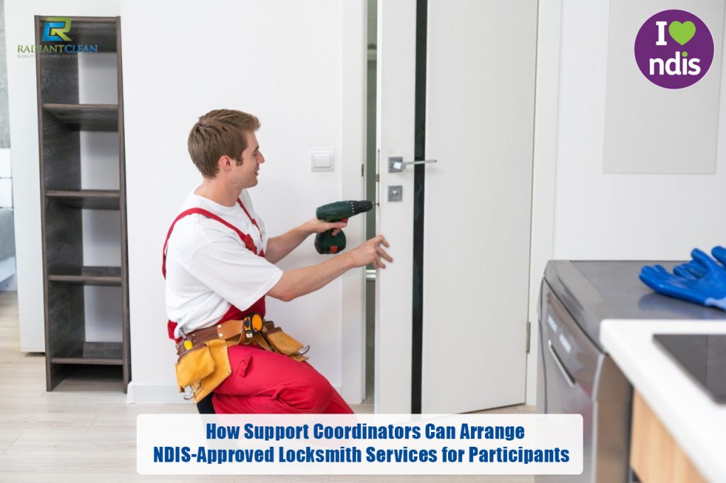 How Support Coordinators Can Arrange NDIS-Approved Locksmith Services for Participants