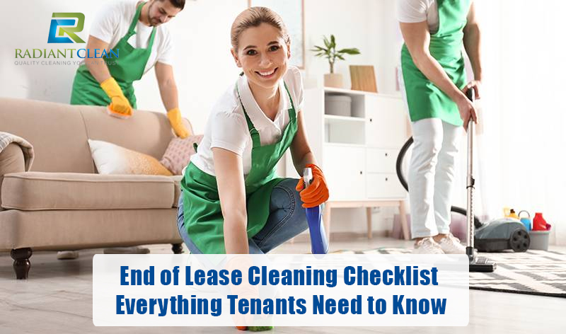 End of Lease Cleaning Checklist: Everything Tenants Need to Know