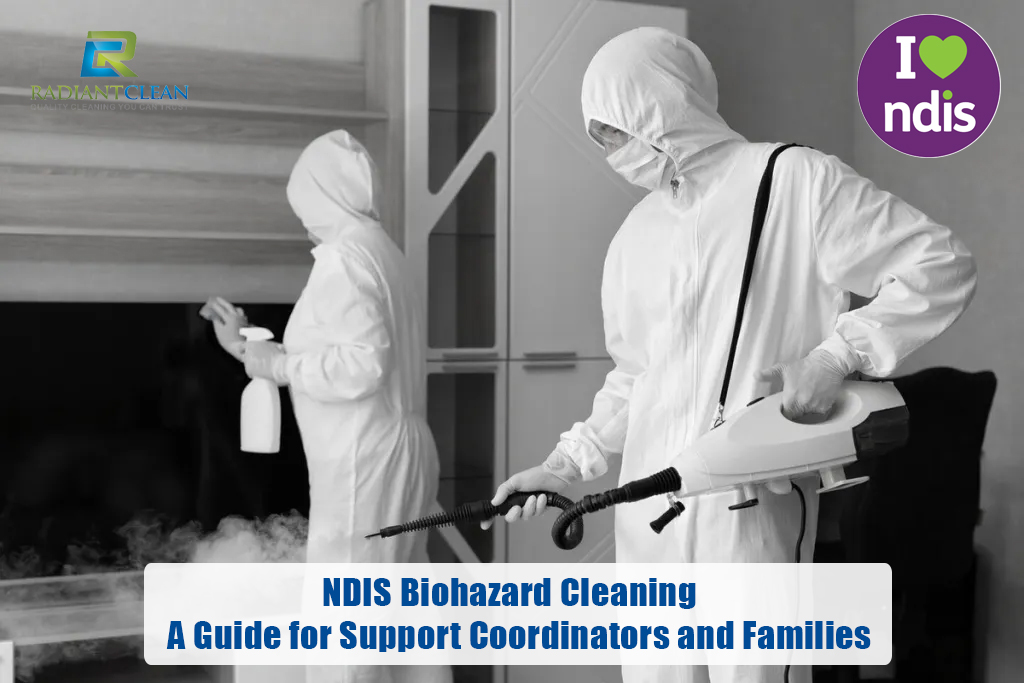 NDIS Biohazard Cleaning: A Guide for Support Coordinators and Families
