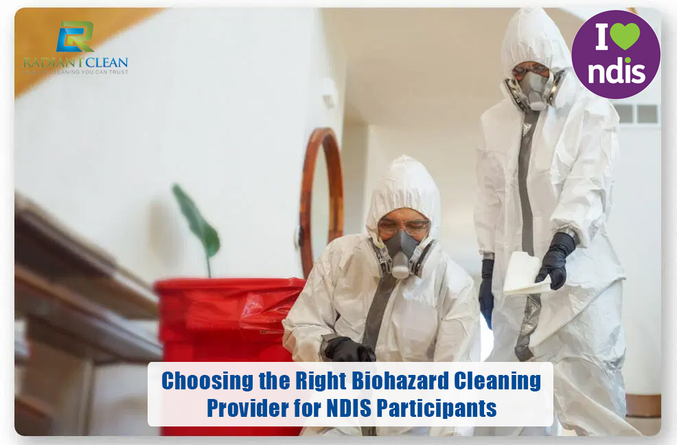 Choosing the Right Biohazard Cleaning Provider for NDIS Participants