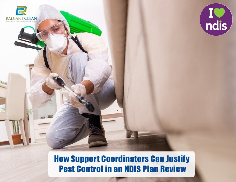 How Support Coordinators Can Justify Pest Control in an NDIS Plan Review