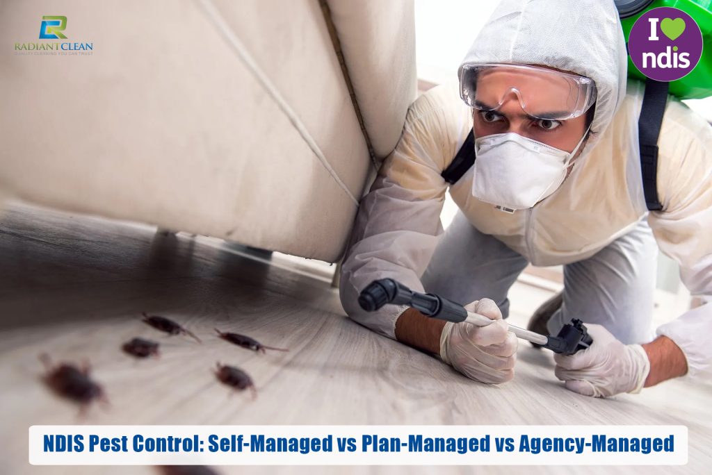 NDIS Pest Control: Self-Managed vs Plan-Managed vs Agency-Managed