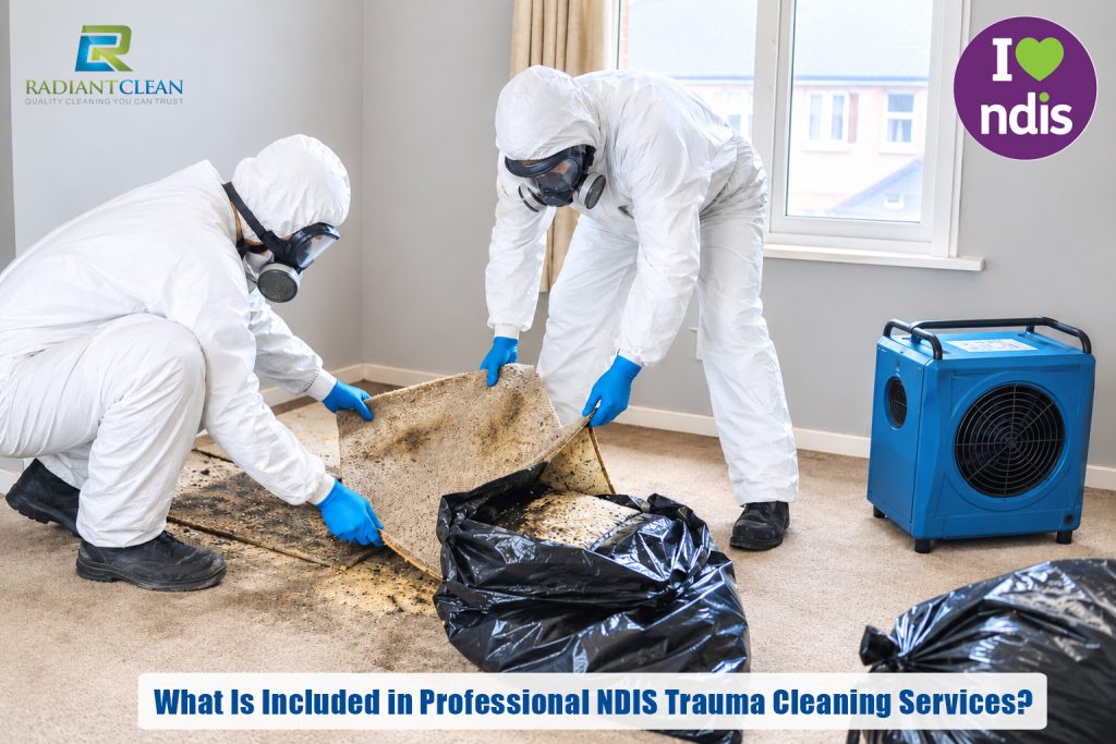 What Is Included in Professional NDIS Trauma Cleaning Services?